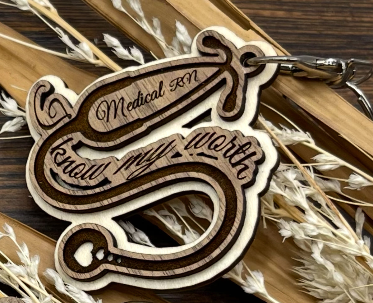 Laser Engraved Wooden Stethoscope Keychain – Know Your Worth | Medical RN