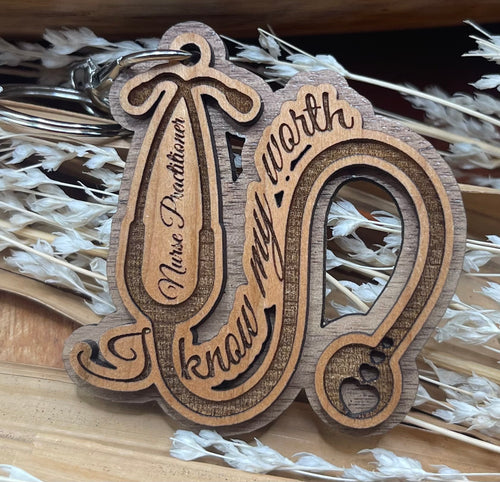 Laser Engraved Wooden Stethoscope Keychain – Know Your Worth | Nurse Practitioner